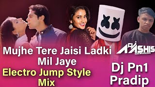 Download lagu Mujhe Tere Jaisi Ladki Mil Jaye To__Electro Jump Mix__Dj Ashish Dharampur_Dj Pradip #hindiolddjsong mp3