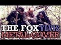 Ylvis -- The Fox Metal Cover (What Does the Fox ...