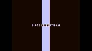 Black International - The City is Dead
