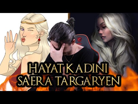 HAYAT KADINI PRENSES SAERA TARGARYEN KİMDİR?