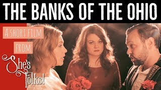 The Banks of the Ohio by She&#39;s Folks