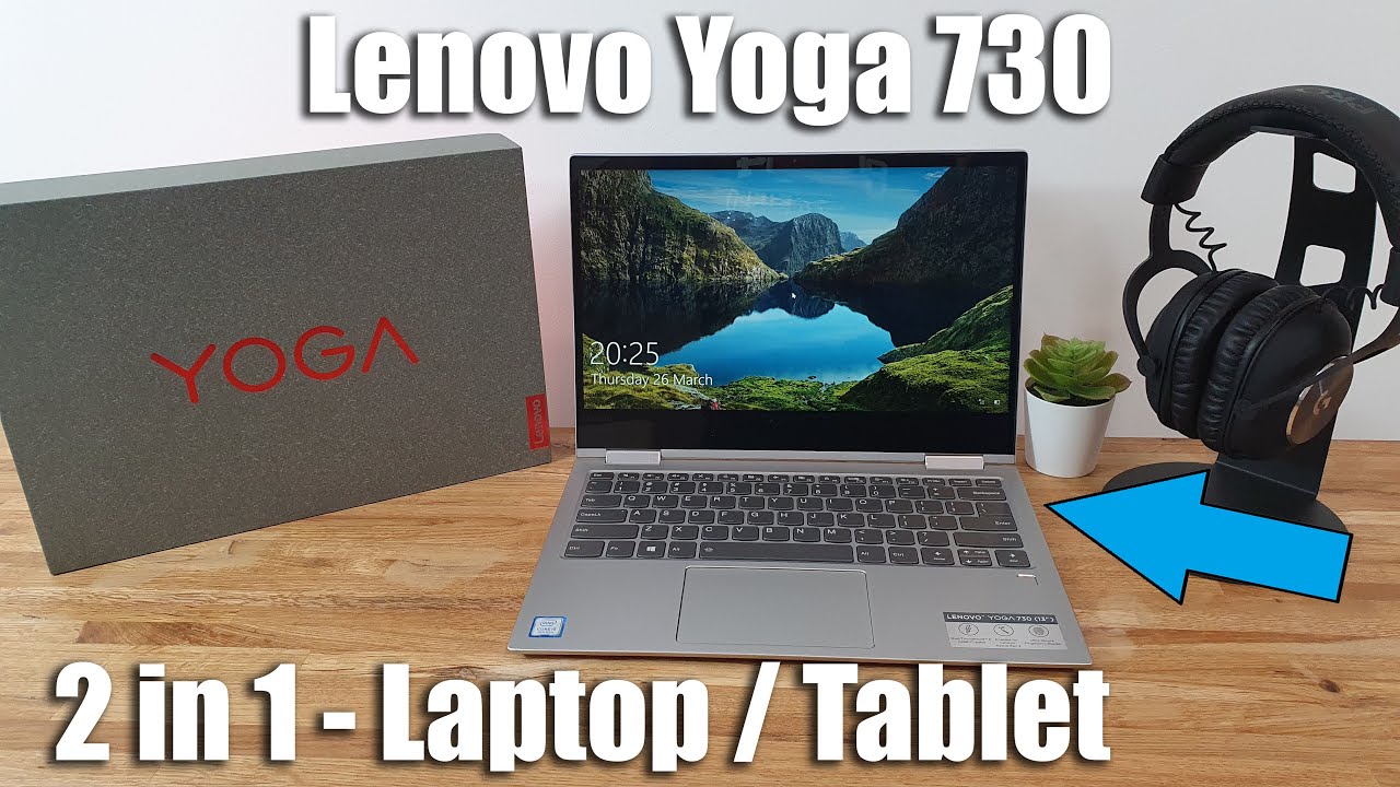 Lenovo Yoga 730 - 2 in 1 Laptop And Tablet Unboxing and Review