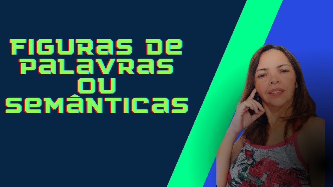 Figuras de palavras ou semânticas