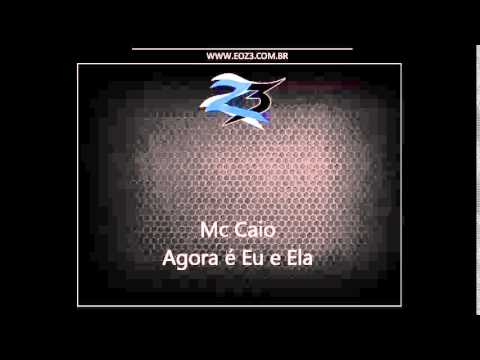 Mc Caio - Agora é Eu e Ela [LANÇAMENTO 2015] [DJ ALEXANDRE MPC]