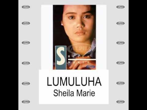 Lumuluha By Sheila Marie (With Lyrics)