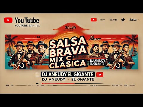 SALSA BRAVA MIX - FANIA EXITOS Y MAS DJ ANEUDY EL GIGANTE