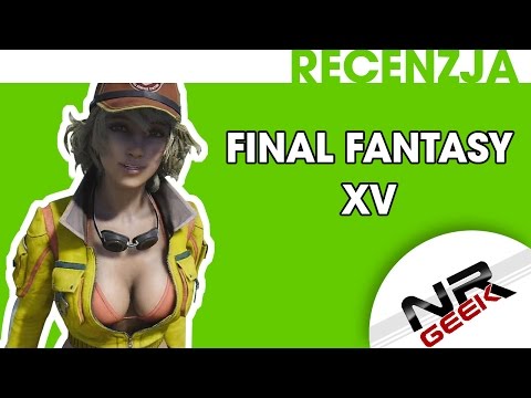 Final Fantasy XV - Recenzja #finalfantasy #review