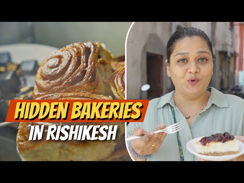 You MUST VISIT these Hidden Bakeries of Rishikesh | Streetfood vlog | Best Cheesecake | Cafes