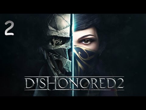 Dishonored 2 - прохождение сюжета 'На краю света' - часть 2