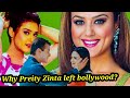 WHAT HAPPENED BETWEEN PREITY ZINTA & SALMAN KHAN? WHY DID SHE SUDDENLY LEAVE BOLLYWOOD?