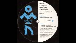 Congress Featuring Cinnamon ‎– Your Love Makes Me Higher