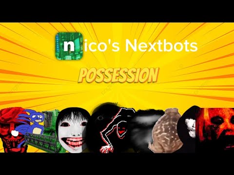 Nico's Nextbots POSSESSION | Specimen, Sanic, Burner Jonh, Yoshie, Munci, Michael, Wisp, Frog, etc.