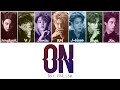 BTS(방탄소년단) - ON 'Kinetic Manifesto Film : Come Prima' Version (Colour Coded Lyrics Han/Rom/Eng)