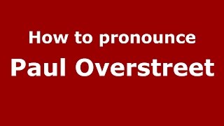 How to pronounce Paul Overstreet