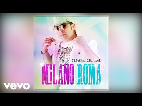 Flores Del Sol - Milano Roma (Audio)