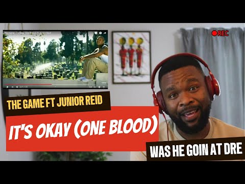 🚨NEW ARTIST🚨| THE GAME FT JUNIOR REID - IT IS OKAY (ONE BLOOD)🔥🔥🔥