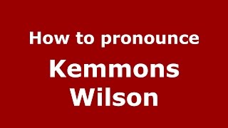 How to pronounce Kemmons Wilson