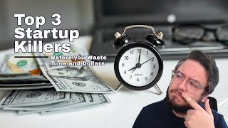 Top 3 startup killers to address before it's too late