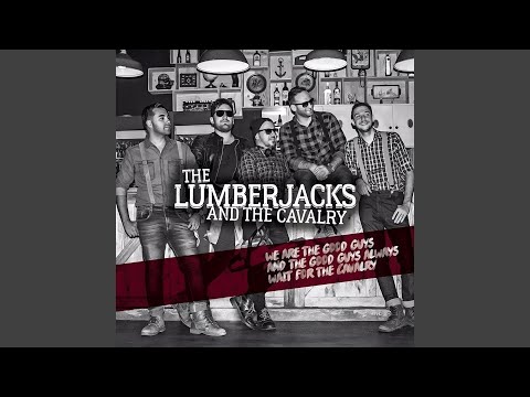 Time And Walls - The Lumberjacks and the Cavalry