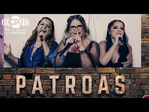 FESTA DAS PATROAS - Marilia Mendonca, Maiara e Maraisa - As patróas CD Completo