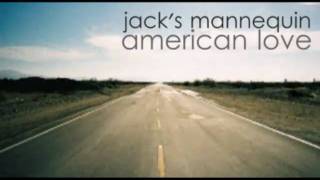 Jack's Mannequin- American Love