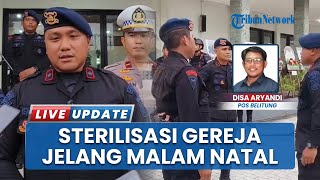 Jelang Ibadah Malam Natal, Batalyon B Pelopor Brimob Bangka Belitung Lakukan Sterilisasi Gereja