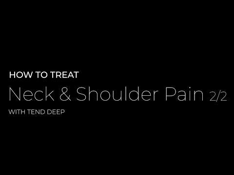 Neck and Shoulder pain treatment with Tend deep - Part 2