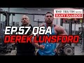 The Truth™ Podcast Episode 57: Q&A with DEREK LUNSFORD HOW MUCH DOES HE WEIGHT???