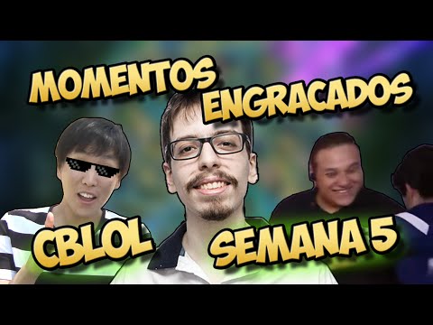 Momentos Engraçados - CBLoL SEMANA 5