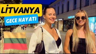 Litvanya ‘da gece yürüyüşü , gece hayatı , sosyallik dizboyu 😀
