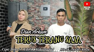 Download lagu DIAN ARKAM~TERUS TERANG SAJA ( COVER ) CIPT : DINO.S /UDI.S /ALIK ABABIEL ~ ARR : ANDRI KHAN mp3 Download lagu DIAN ARKAM~TERUS TERANG SAJA ( COVER ) CIPT : DINO.S /UDI.S /ALIK ABABIEL ~ ARR : ANDRI KHAN mp3