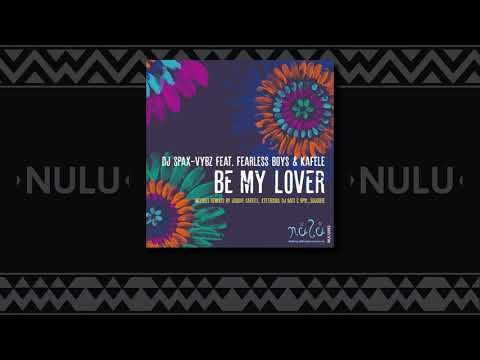 DJ Spax-vybz Feat. Fearless Boys & Kafele - Be My Lover (XtetiQsoul Remix)