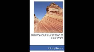 Dick Prescott's First Year at West Point: Or Two Chums in the Cadet Gray