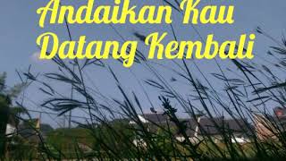 Download lagu Ruth Sahanaya - Andaikan Kau Datang Kembali [Lirik] mp3