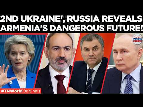 RUSSIA VS ARMENIA: Moscow Issues Chilling Warning; Threatens Kyiv-Like Scenario Over EU Ambitions