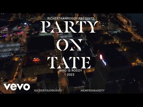 RicherThanRoddy - Party on Tate