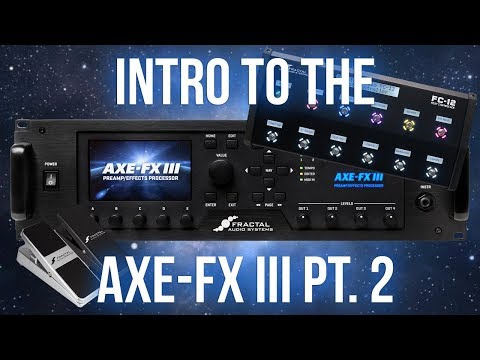 Introduction to the Axe-Fx III (Part 2)