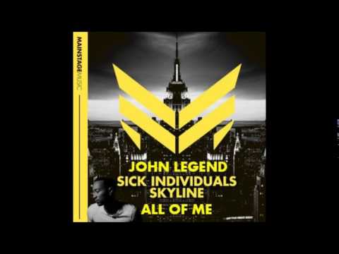 Sick Individuals vs John Legend - All Of My Skyline (ALM Summer Concept Mashup)