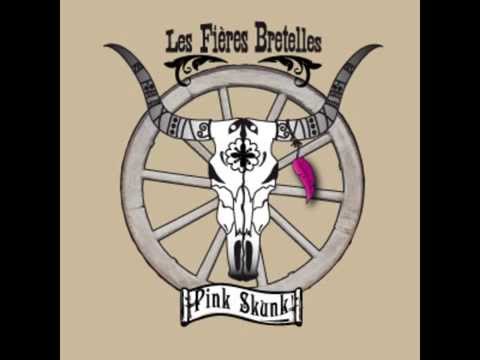 Les Fières Bretelles - Pink Skunk, FULL ALBUM