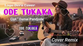 Download lagu ODE TUKAKA || Lagu Dero Cover 🌴🌴 mp3