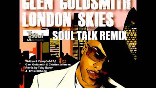 London Skies [Soul Talk Remix] - Glen Goldsmith