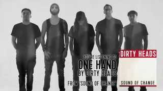 Dirty Heads - One Hand (Audio Stream)