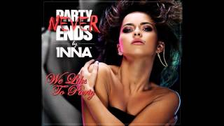 We Like To Party - INNA (Official Music) HD