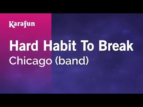 Hard Habit To Break - Chicago (band) | Karaoke Version | KaraFun
