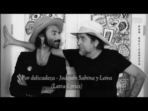 Videoclip de Por Delicadeza (with Leiva) — Joaquín Sabina
