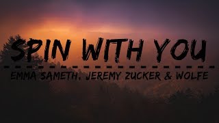 Emma Sameth, Jeremy Zucker &amp; WOLFE - Spin With You (Lyrics)