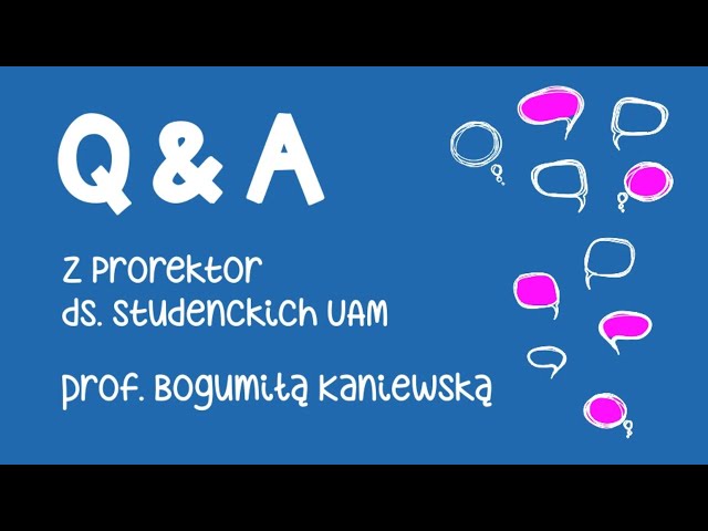 Prorektor ds. studenckich UAM prof. Bogumiła Kaniewska odpowiadała on-line na pytania studentów. Transmisja dostępna jest z językiem migowym.