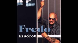 Fredo - Elsőfok (full album)