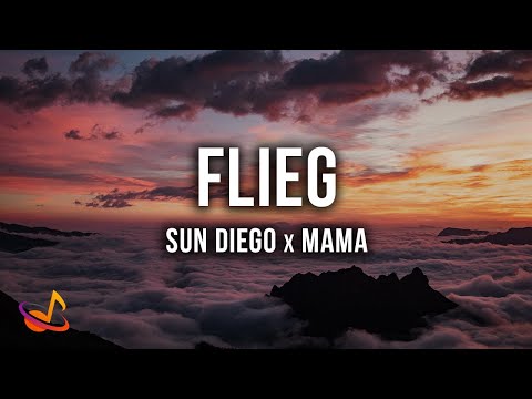 Sun Diego x Mama – Flieg (Uletaj) [Lyrics]