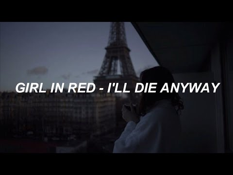 Girl In Red I'll Die Anyway